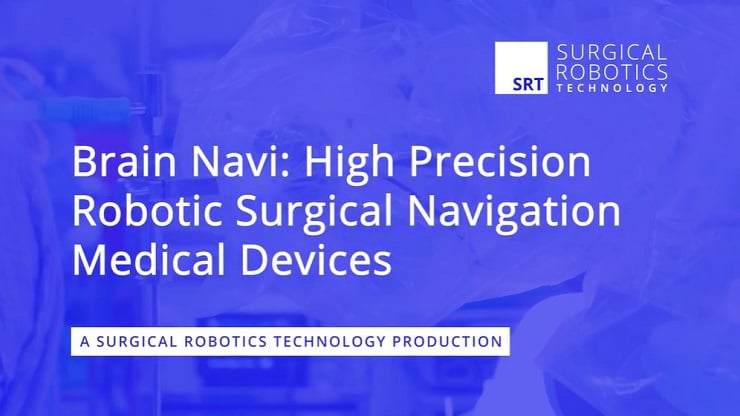 High Precision Robotic Surgical Navigation Medical Devices - Jerry Chen, CEO at Brain Navi