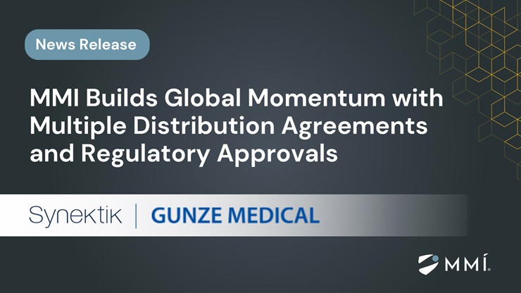 MMI Announces Multiple Distribution Agreements and Regulatory Approvals