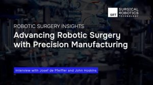 Advancing Robotic Surgery with Precision Manufacturing