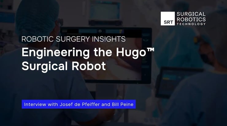 Engineering the Medtronic Hugo™ Surgical Robot