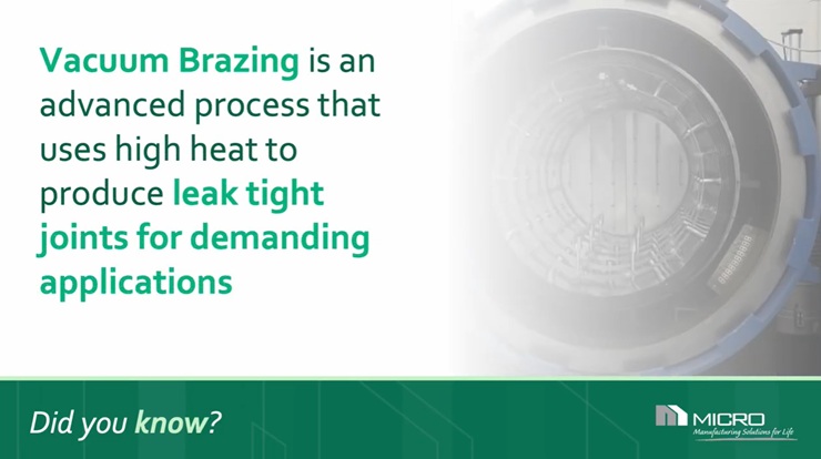 MICRO Did You Know - Vacuum Brazing